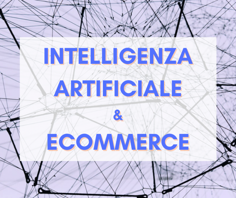 come-sfruttare-intelligenza-artificiale-nel-settore-ecommerce